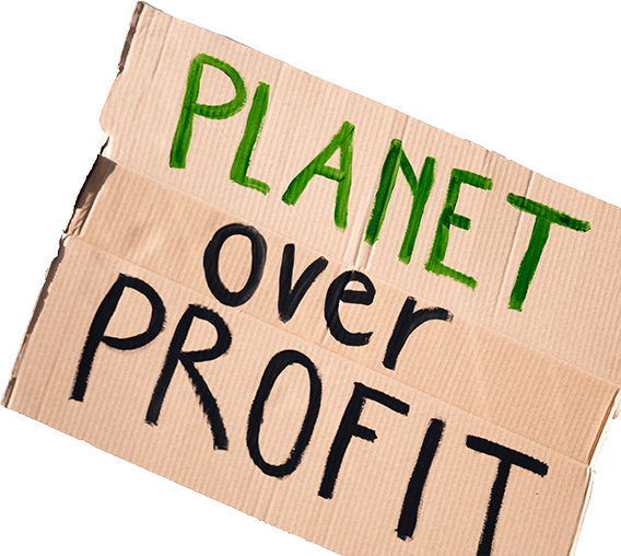 Planet over profit