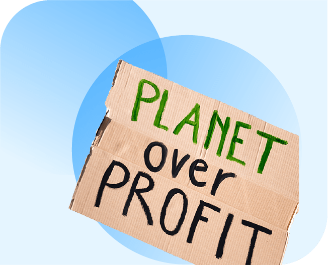 Planet over profit