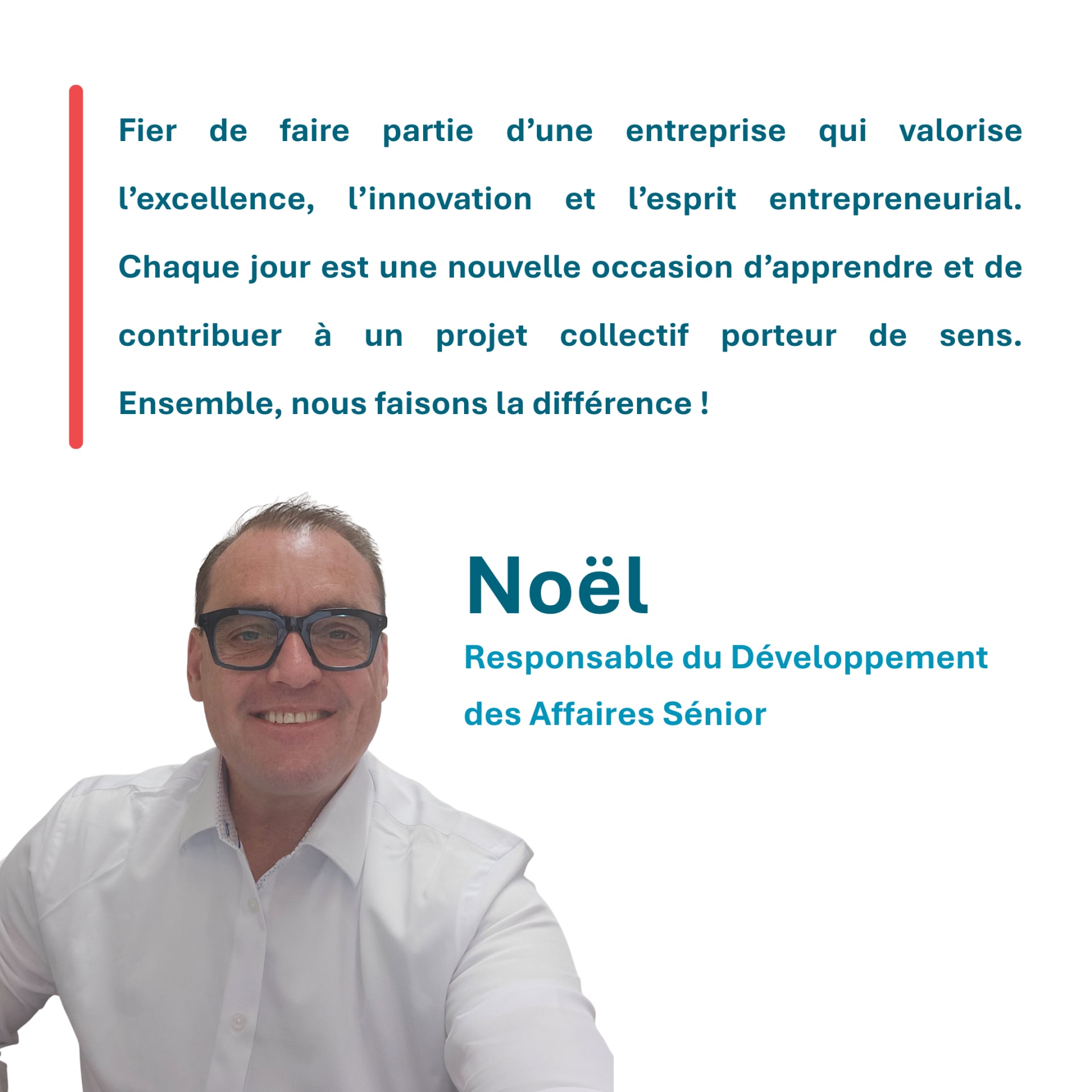Fier de faire partie d’une entreprise qui valorise l’excellence, l’innovation et l’esprit entrepreneurial. Chaque jour est une nouvelle occasion d’apprendre et de contribuer à un projet collectif porteur de sens. Ensemble, nous faisons la différence ! Noël. Responsable du Développement des Affaires Sénior