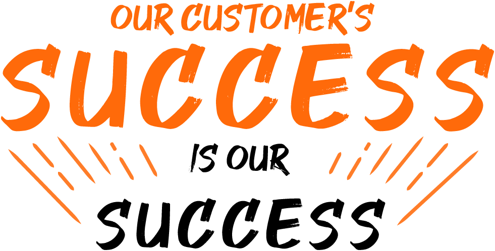 our customers' success is our success