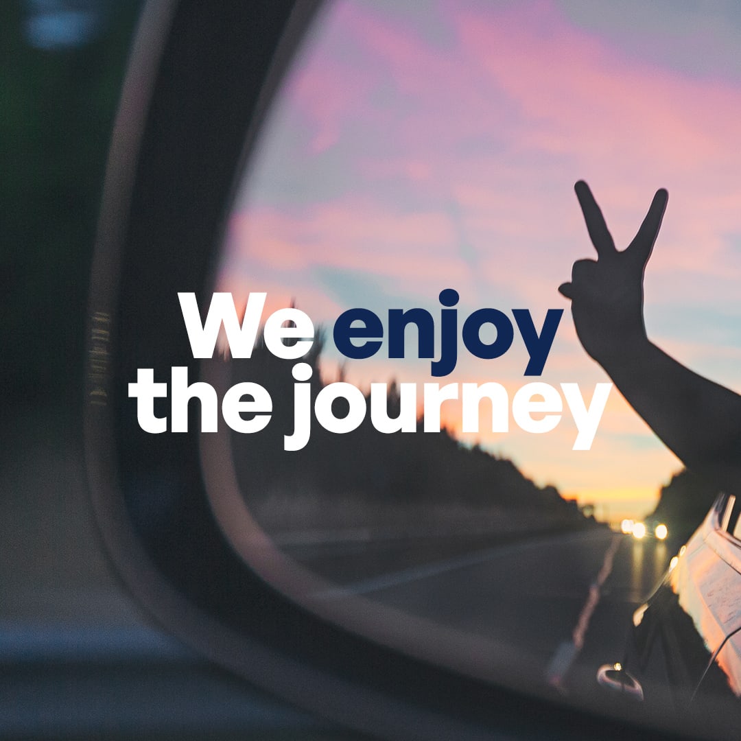 We enjoy the journey